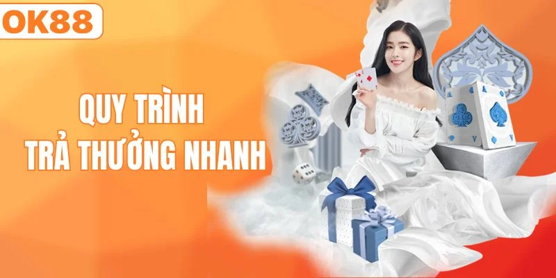Quy trình trả thưởng diễn ra cực nhanh